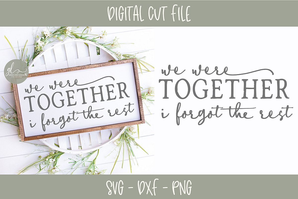 We Were Together I Forgot The Rest - SVG, DXF & PNG example image 1