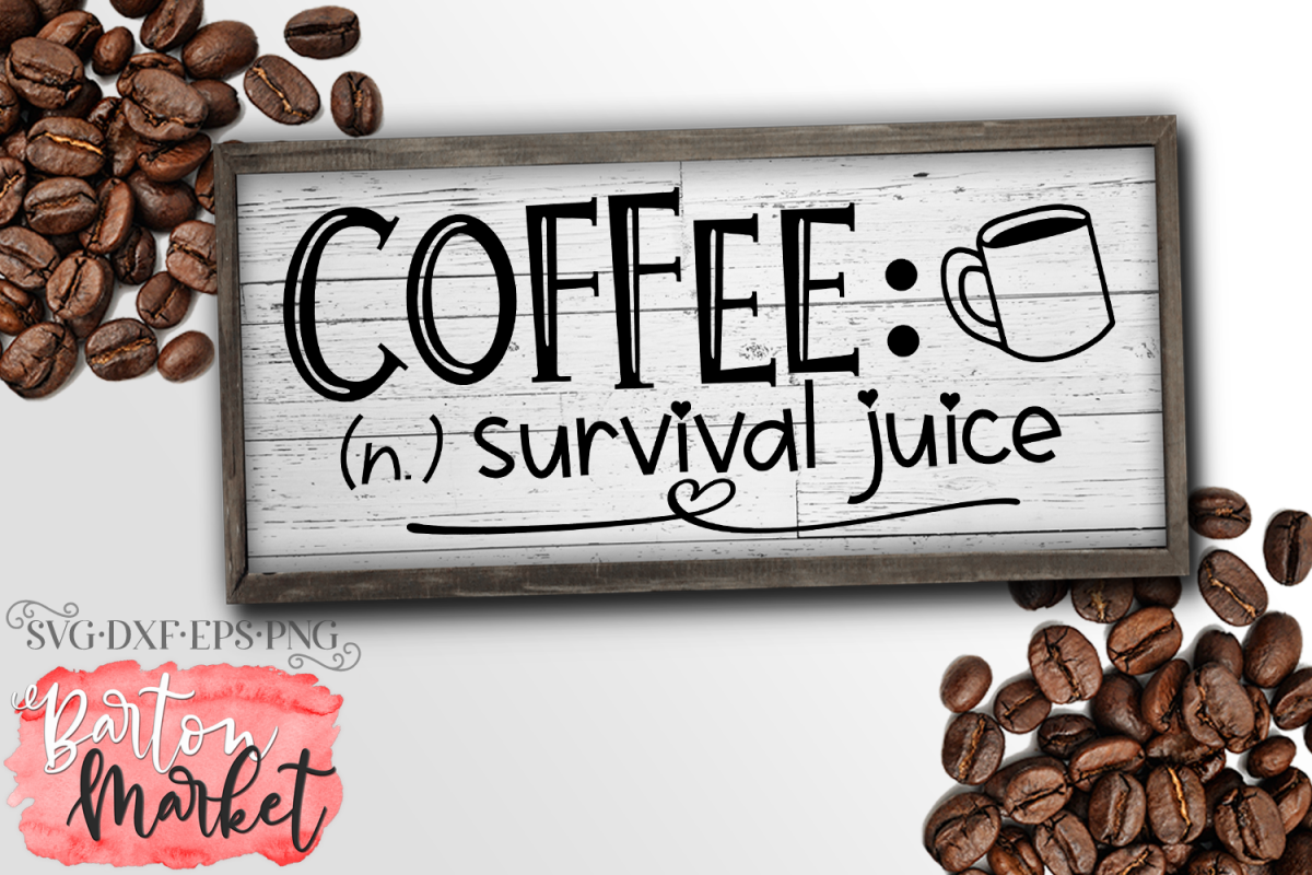 Coffee Survival Juice SVG DXF EPS PNG example image 1