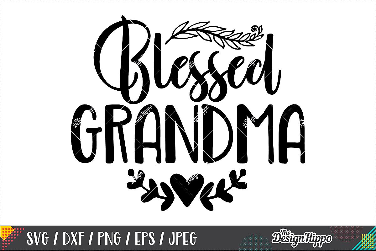 Download Blessed Grandma SVG PNG DXF EPS Cricut Cutting Files
