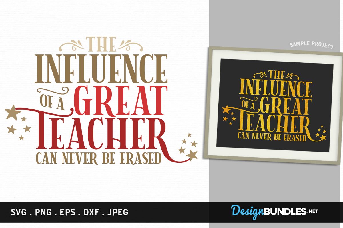 The Influence of a Great Teacher - svg, printable example image 1