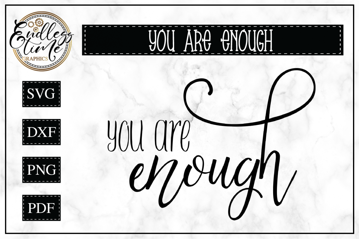 You Are Enough- Motivational SVG Cut File example image 1