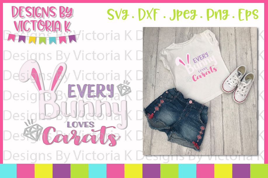 Easter svg, Every bunny needs carats, SVG, DXF, PNG example image 1