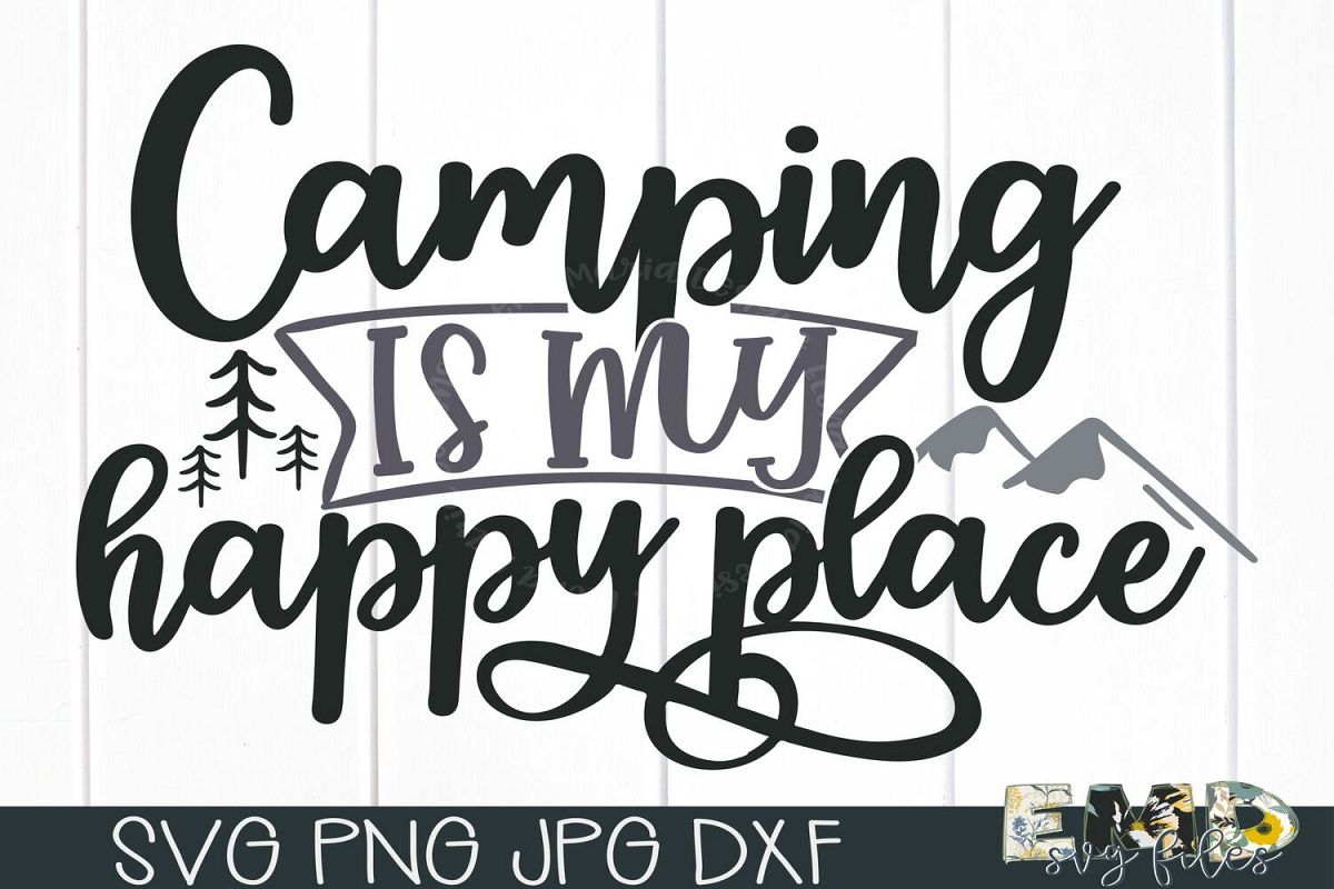 Download Camping Is My Happy Place Svg | Camping Svg