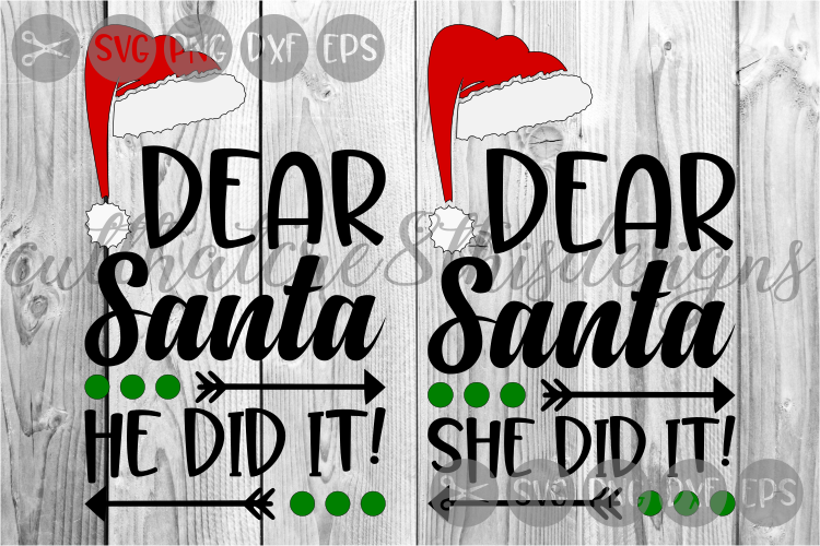Dear Santa, He Did It, She Did it, Santa Hat, Cut File, SVG. example image 1