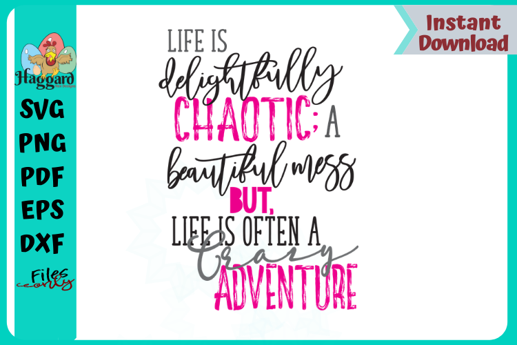 Life is Chaotic but Crazy Adventure Quote example image 1