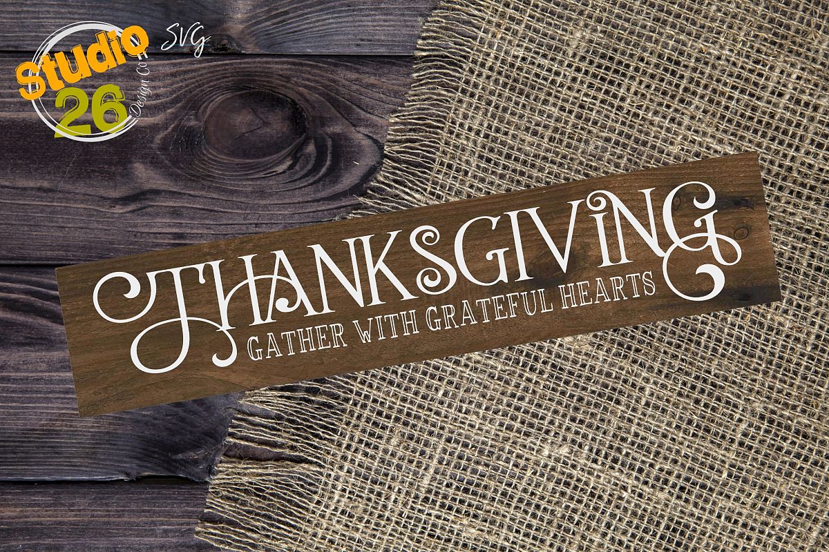 Thankgiving SVG - Gather With Grateful Hearts SVG - 6x24