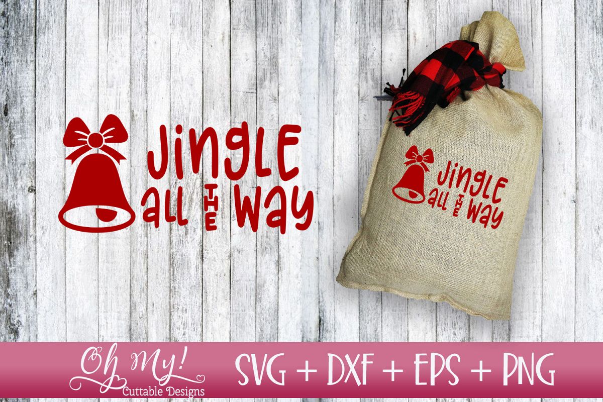 Jingle All The Way - SVG EPS DXF Cutting File example image 1