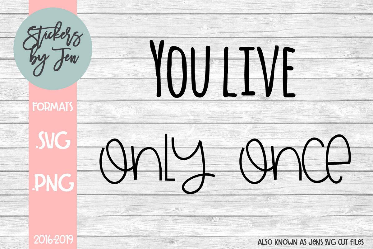 You Live Only Once SVG Cut File example image 1