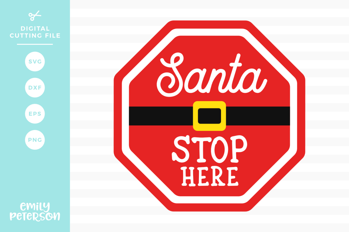 Santa Stop Here SVG DXF EPS PNG example image 1