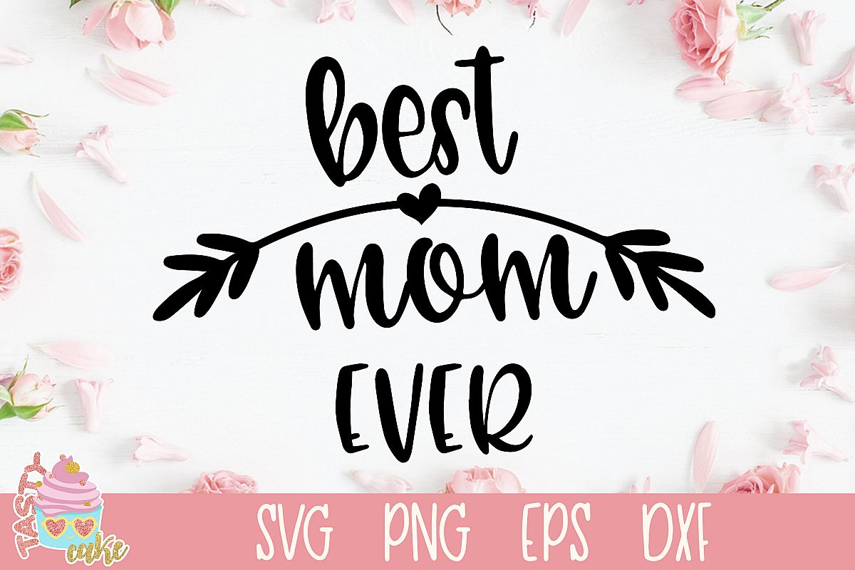 Download Best Mom Ever SVG - Mother SVG Design (354257) | SVGs ...