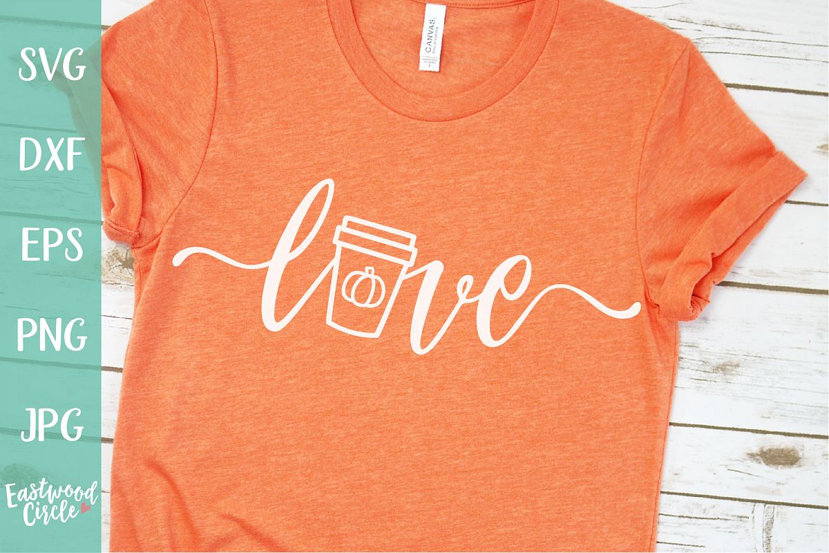 Love with Pumpkin Spice Latte - Fall SVG for Crafters example image 1