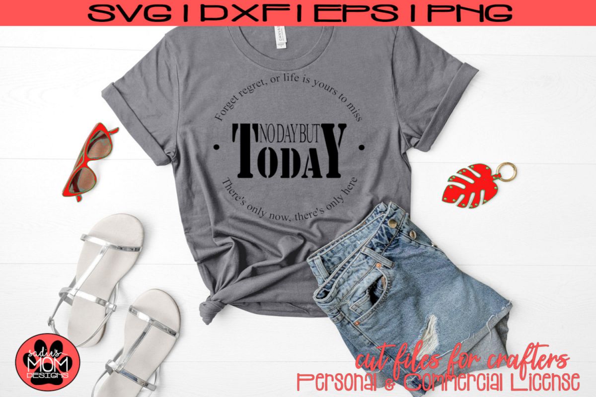 No Day But Today - Forget Regret | Lyric | SVG Cut File example image 1