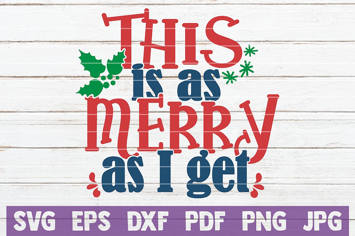 This Is As Merry As I Get SVG Cut File example image 1