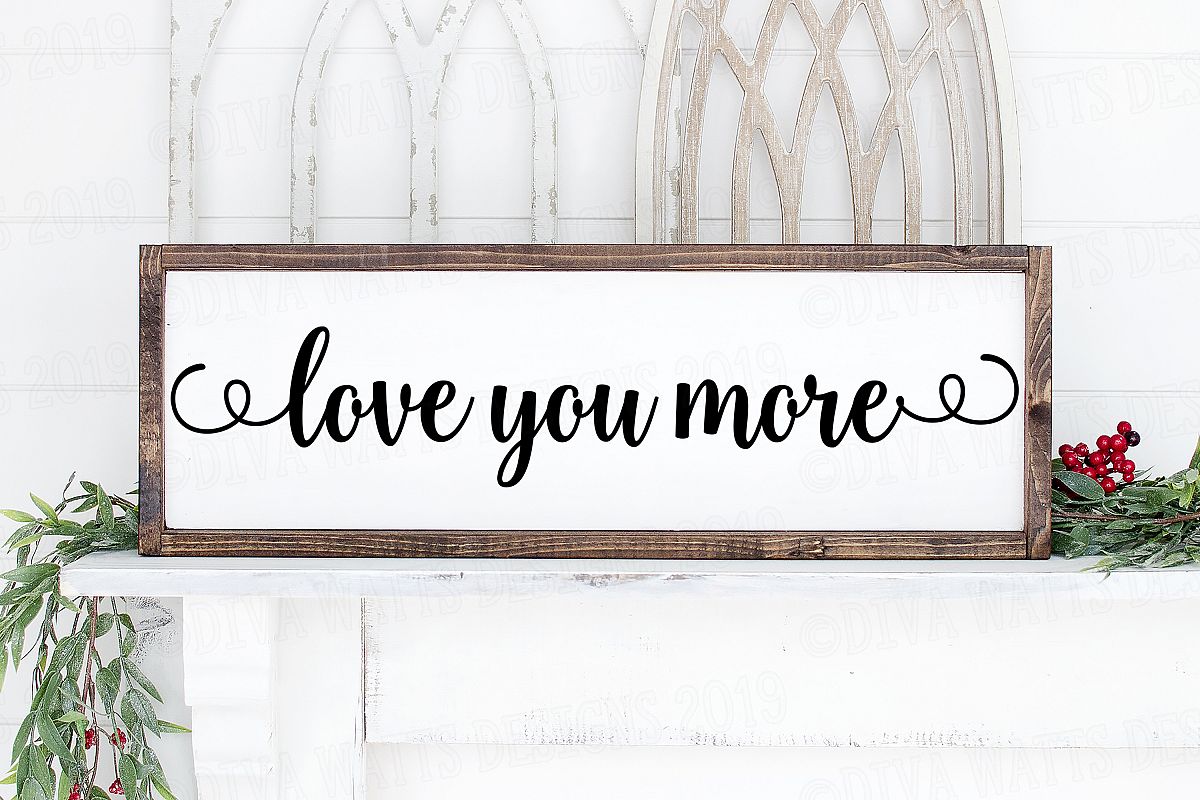 Download Love You More - Farmhouse Fixer Upper Cutting File SVG DXF (392379) | SVGs | Design Bundles