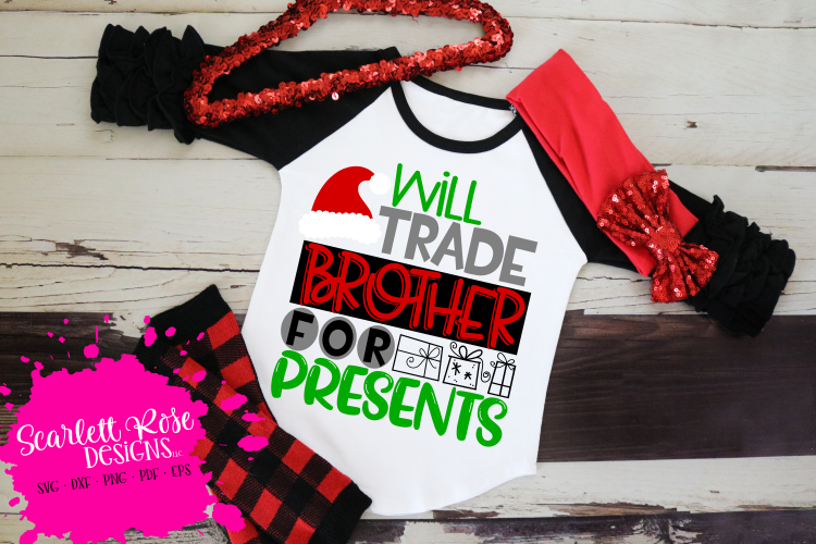 Will Trade Brother for Presents SVG - Christmas SVG example image 1