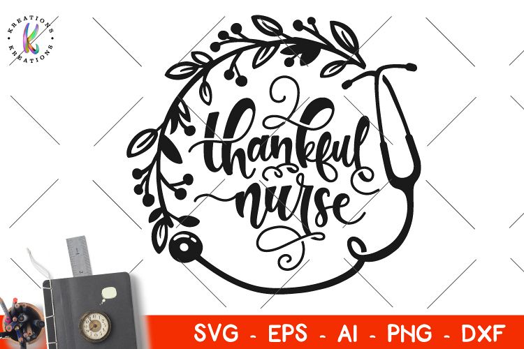 Download Nurse Quote Svg Nurse Life Svg Thankful Nurse Svg