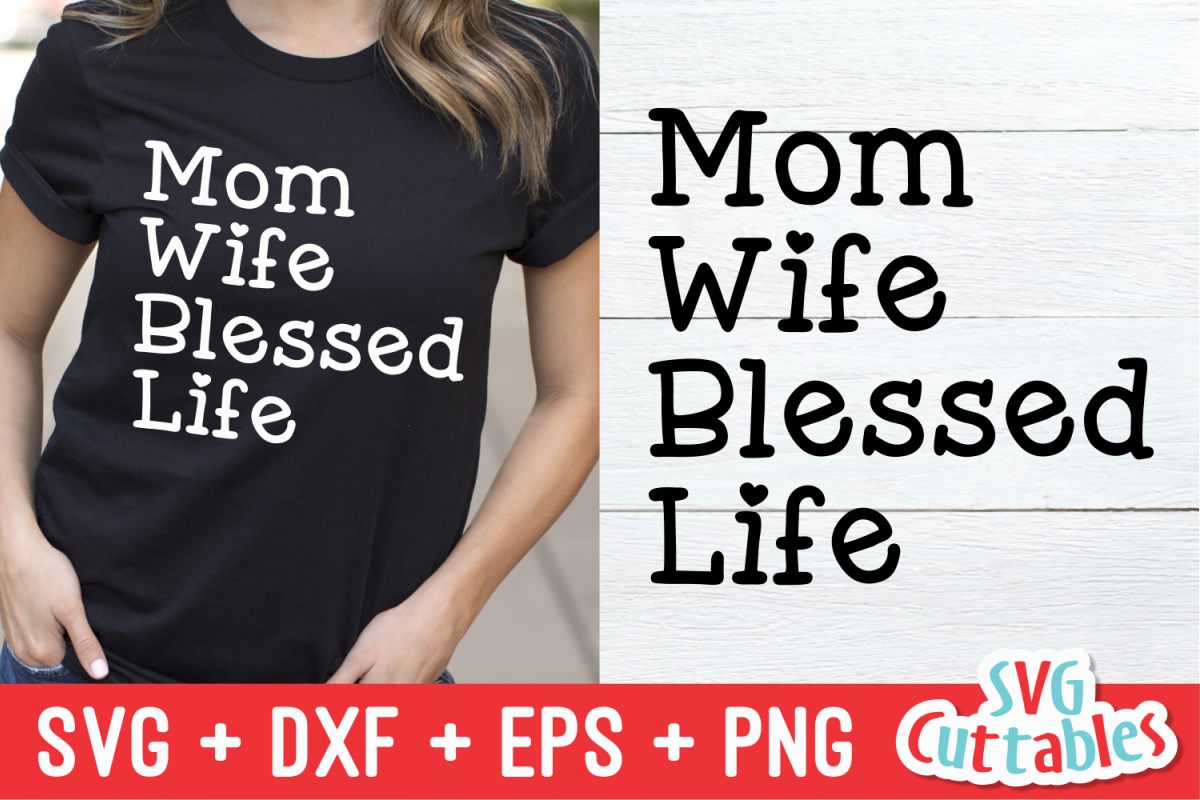 Mom Wife Blessed Life | Mother's Day | Cut File example image 1