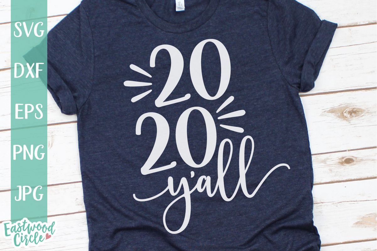 2020 Y'all - New Years SVG File for Crafters example image 1