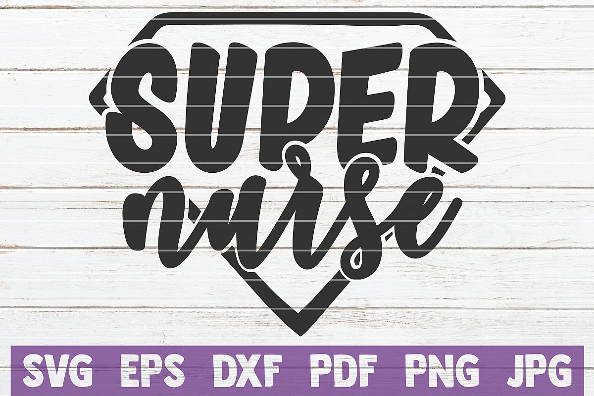 Download Super Nurse SVG Cut File | commercial use (247418) | Cut ...