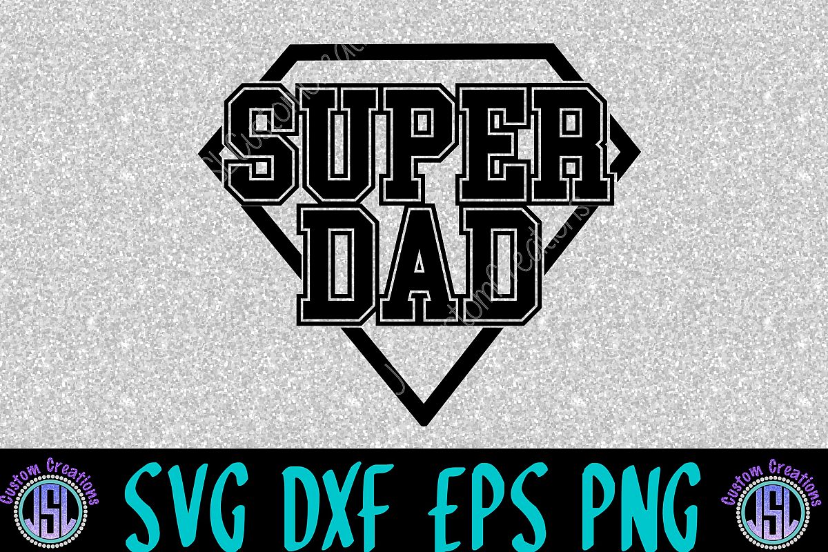 Download Super Dad SVG EPS DXF PNG Digital Download