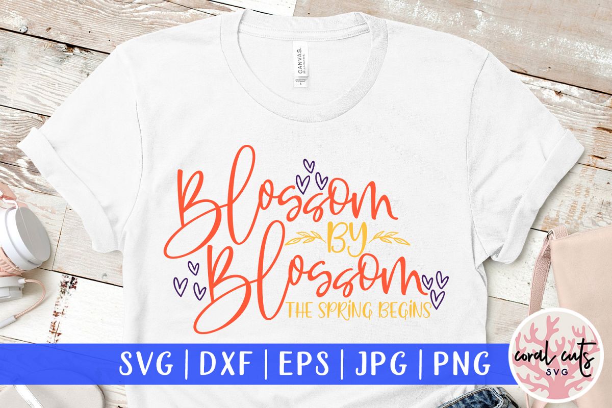Blossom By Blossom The Spring Begins - Easter SVG EPS DXF example image 1