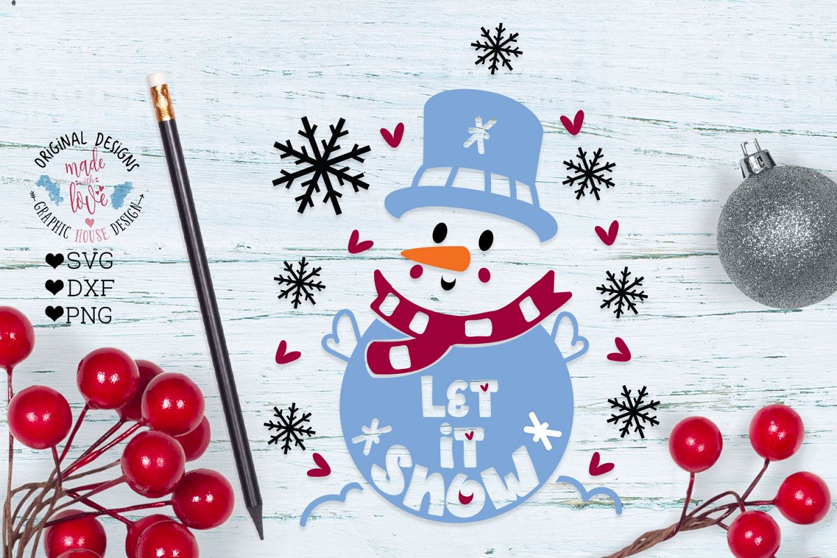 Download Snowman SVG - Let it Snow - A Christmas Cut File (159733 ...