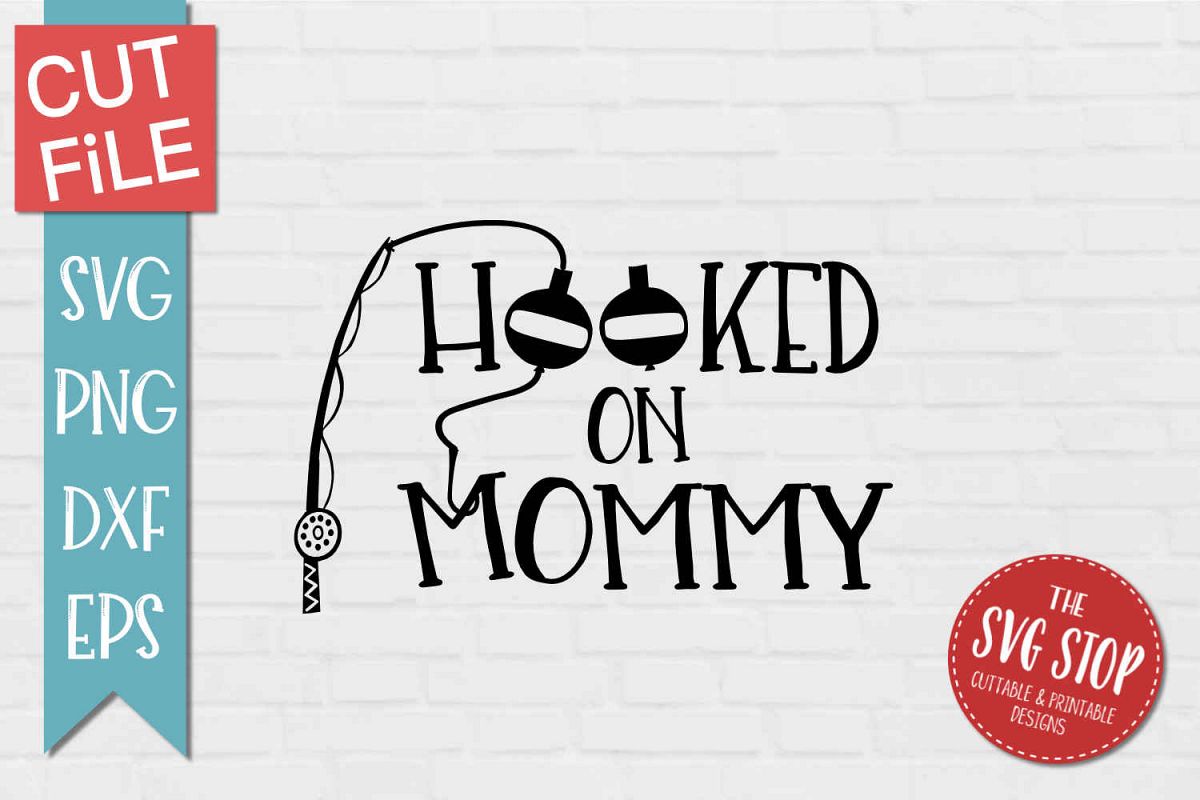 Hooked On Mommy - SVG, PNG, DXF, EPS (341115) | SVGs ...