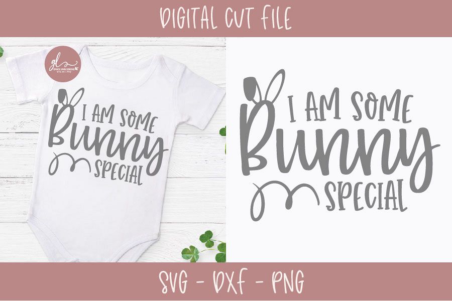 I Am Some Bunny Special - Easter SVG Cut File example image 1