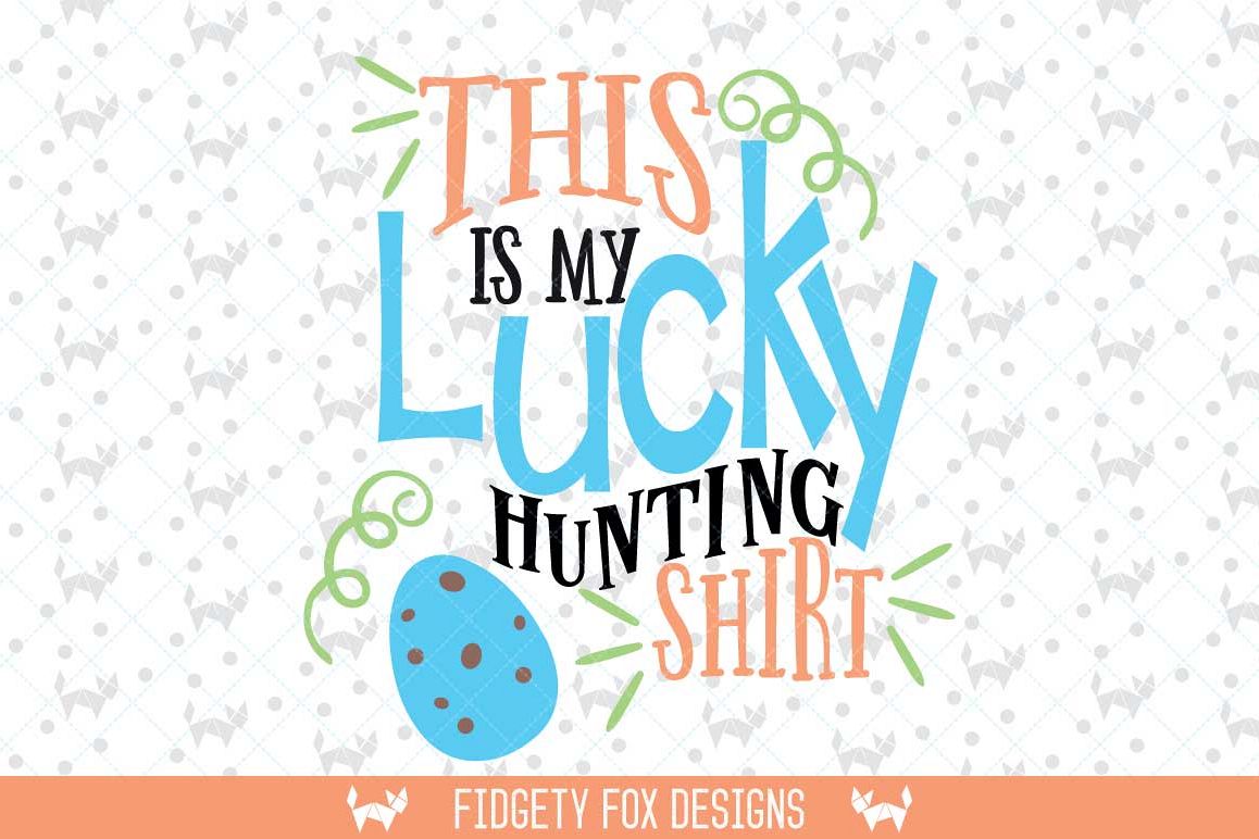 Download Lucky hunting shirt svg, Easter svg, Eggs svg, hunting svg ...
