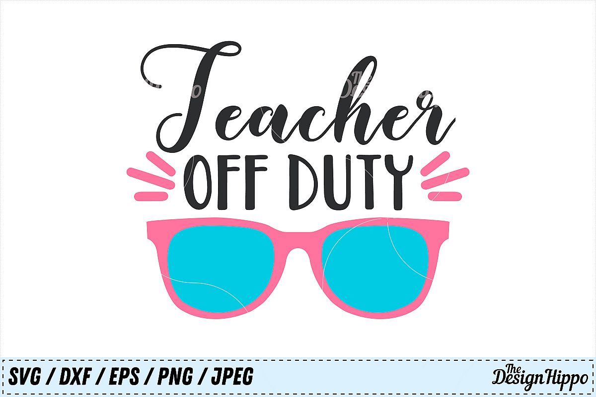 Download Teacher Off Duty svg, School, Teacher, Vacation, Summer ...