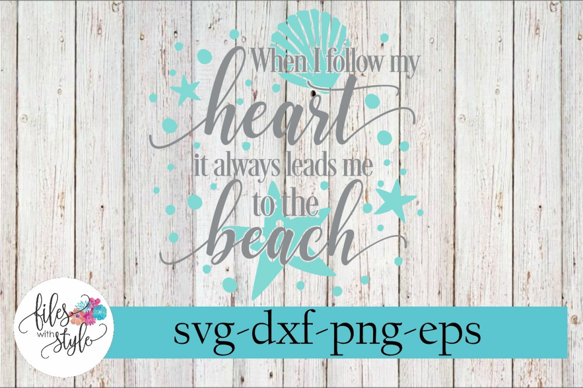 When I Follow My Heart It Leads To Beach SVG Cutting Files example image 1