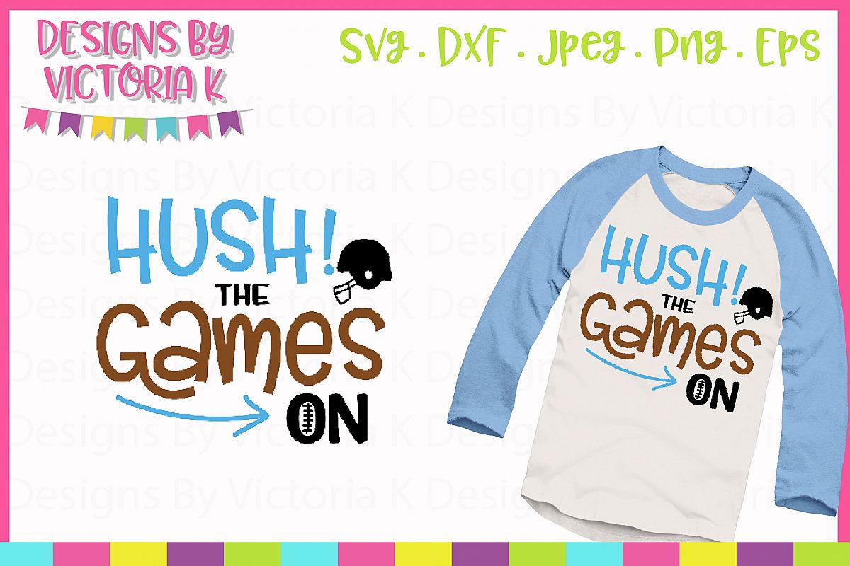 Hush the Games on, Football, SVG, DXF, PNG example image 1