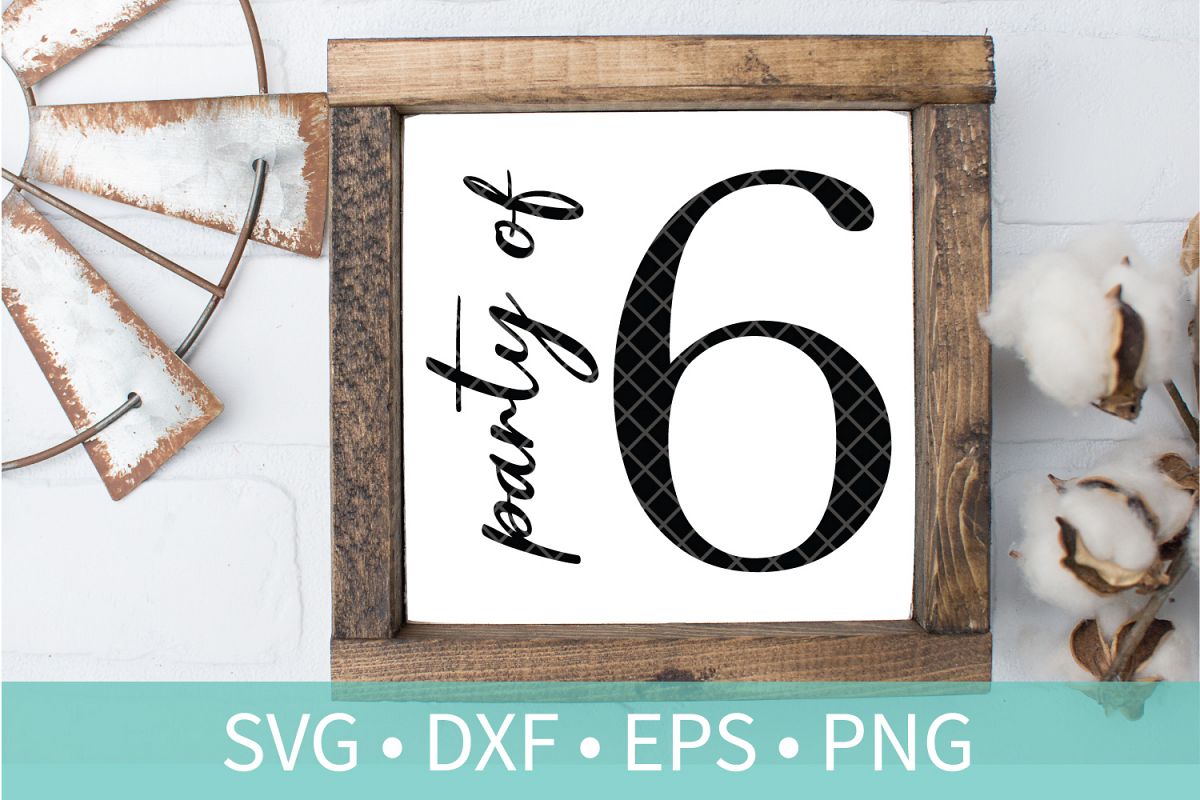Party of 6 Family Sign SVG DXF EPS PNG Clipart Cut File example image 1