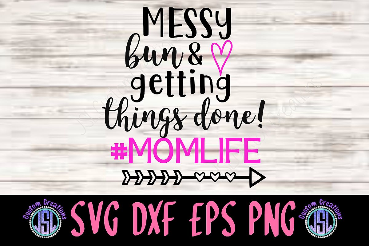 Messy Bun & Getting Things Done | SVG DXF EPS PNG Cut File example image 1