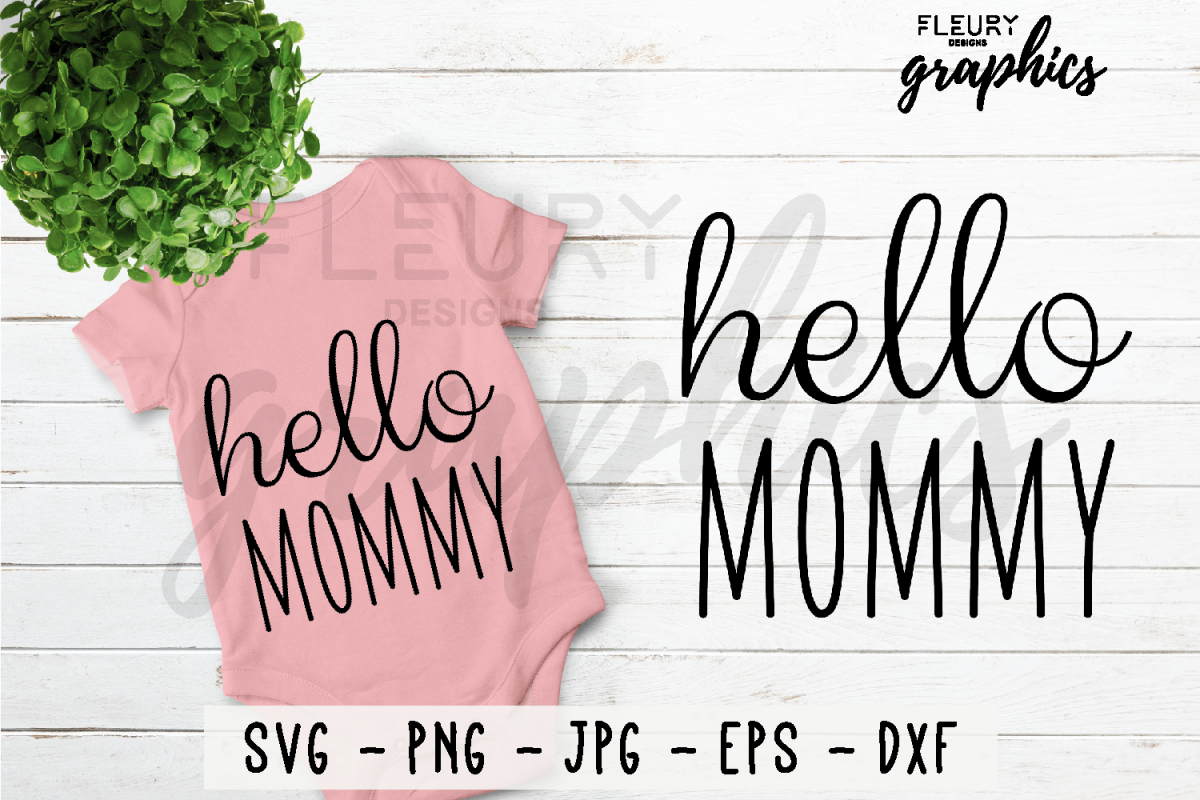 Hello Mommy SVG Cut file PNG EPS DXF JPG - Crafters SVG's example image 1