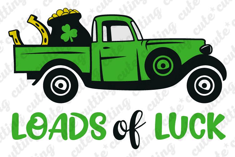 St. Patricks truck, Loads of luck, St. Patricks day svg, dxf (216221