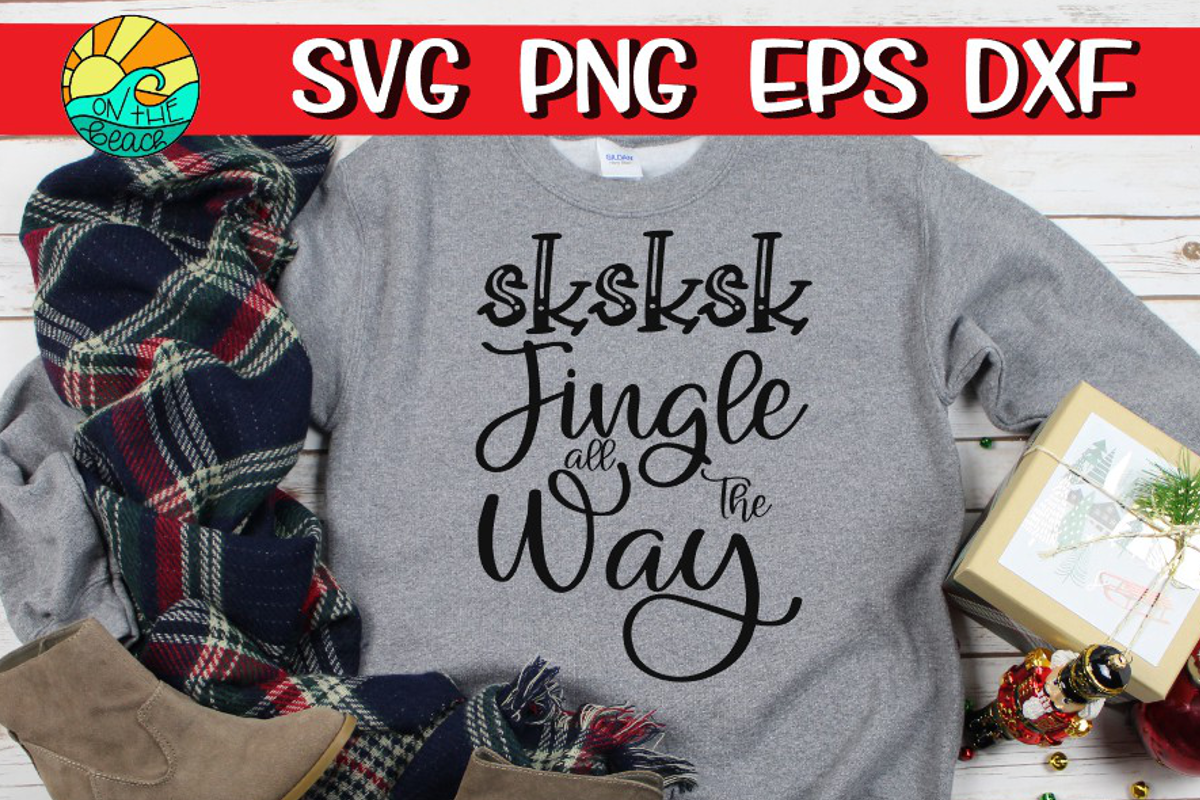 SKSKSK Jingle All The Way - SVG - DXF - EPS - PNG example image 1