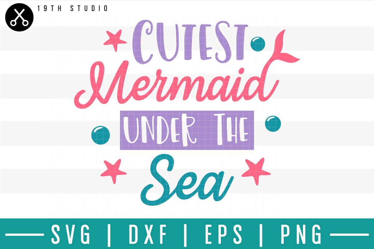Cutest mermaid under the sea SVG| Mermaid SVG example image 1