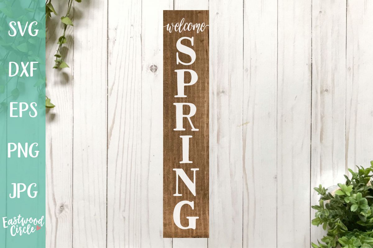 Download Welcome Spring Vertical - A Spring SVG Cut File