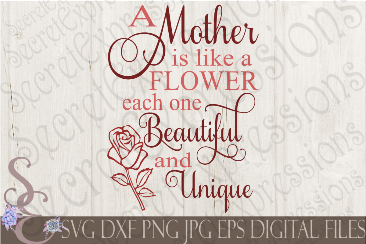 Download A Mother is like a flower each one beautiful and unique