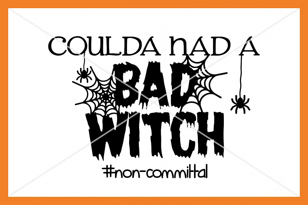 You coulda had a bad witch SVG Silhouette Cameo Cricut Cut example image 1