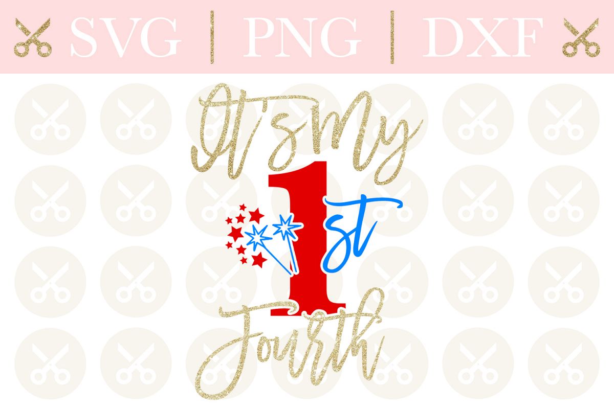 1st 4th Of July Svg First 4th Of July Svg Cutting file example image 1