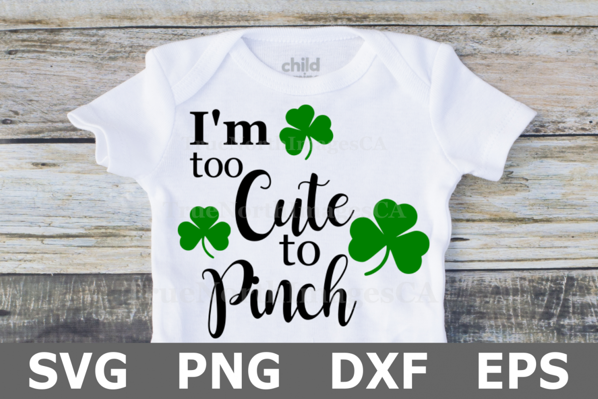 Too Cute to Pinch- St Patricks Day SVG Cut File example image 1