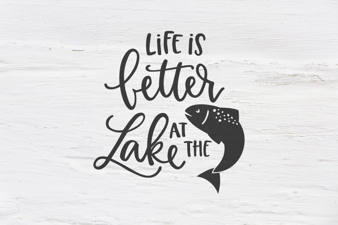 Download Life is better at the Lake SVG, EPS, PNG, DXF