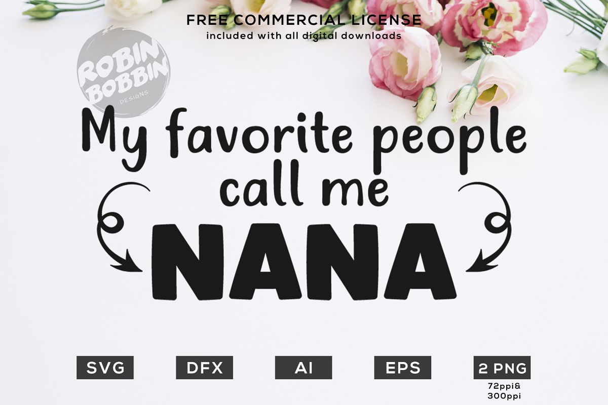 Download My Favorite People Call Me Nana - Best Mom SVG File (76990 ...