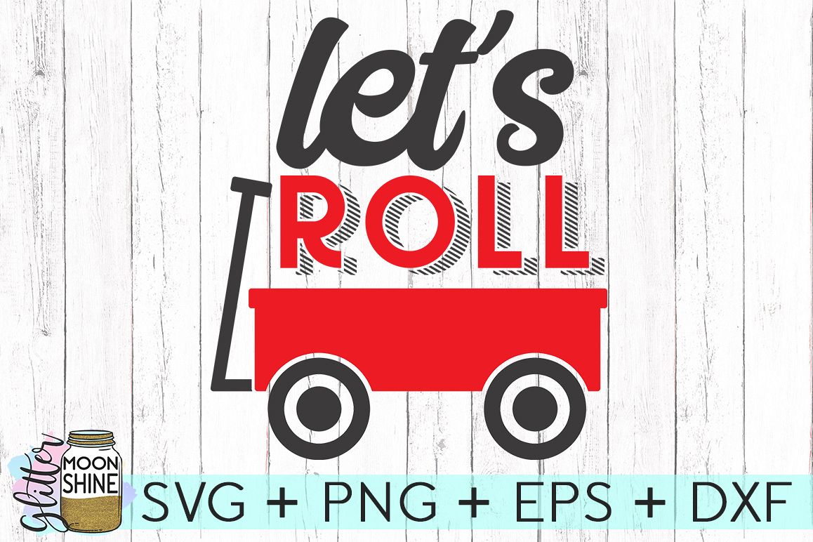 Let's Roll SVG DXF PNG EPS Cutting Files example image 1