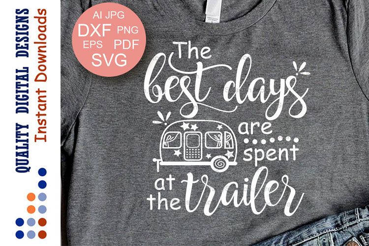 The best days are spent at the trailer svg files sayings example image 1