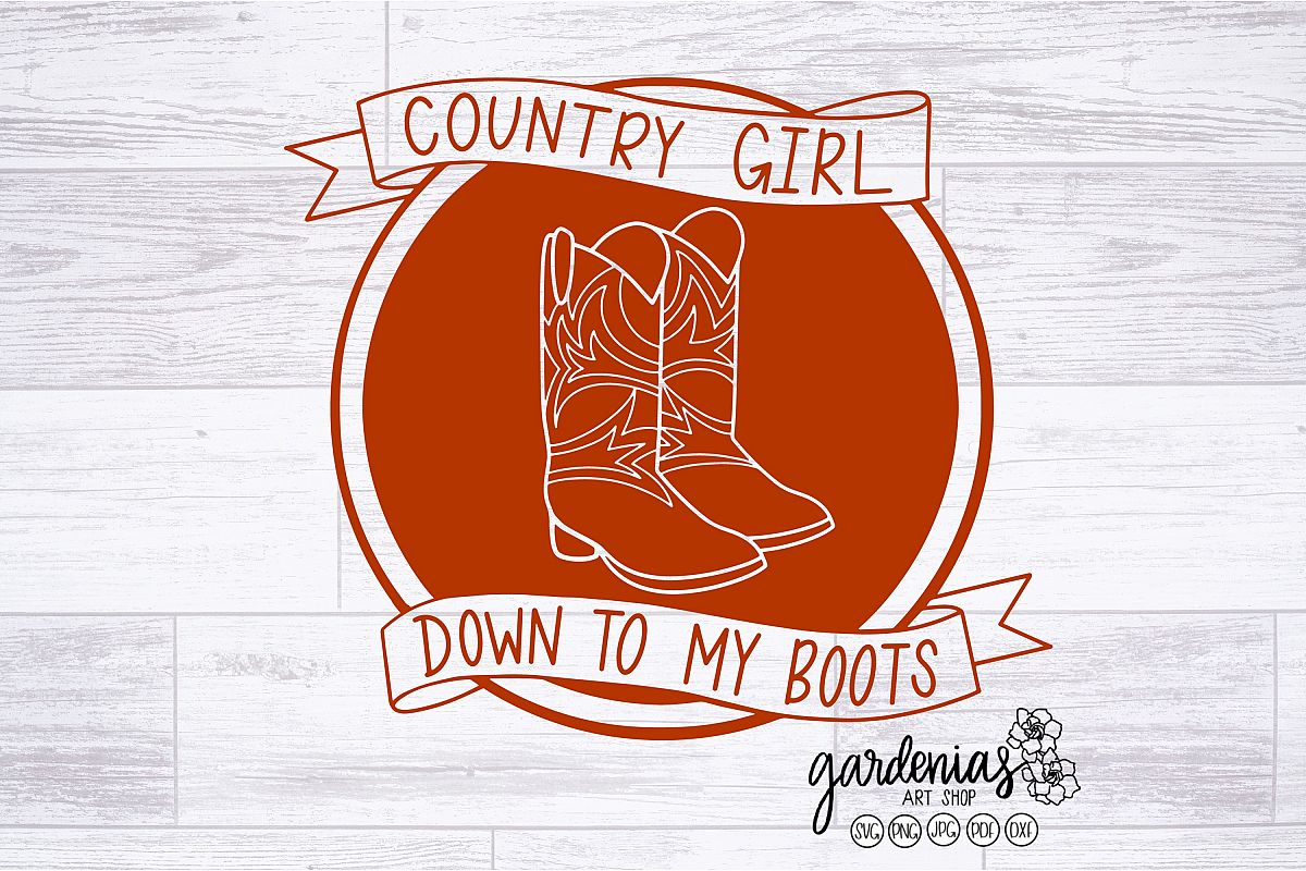 Country Girl SVG | Country Girl Down To My Boots Cut File example image 1