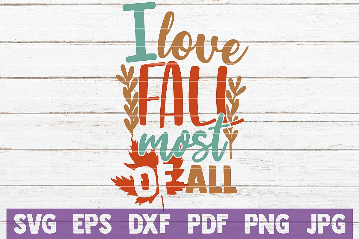 I Love Fall Most Of All SVG Cut File example image 1