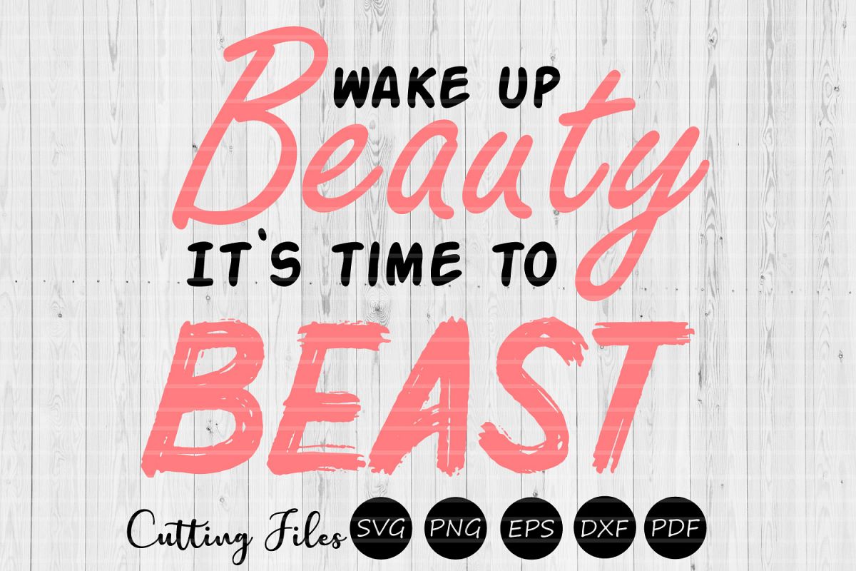 Wake up beauty its time to beast| SVG cut file | Motivation example image 1